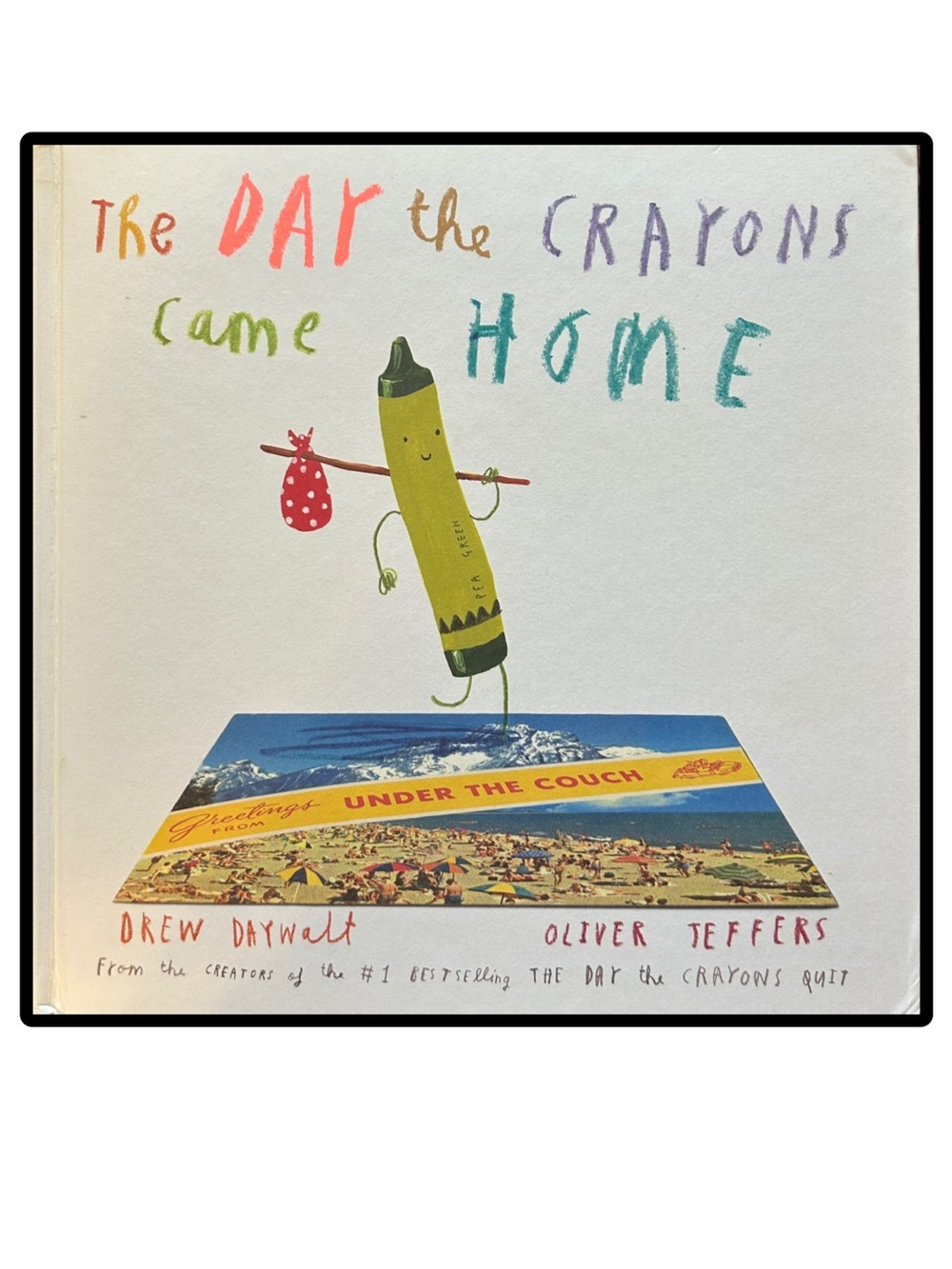 The Day the Crayons Came Home Hardcover by Drew Daywalt & Oliver Jeffers